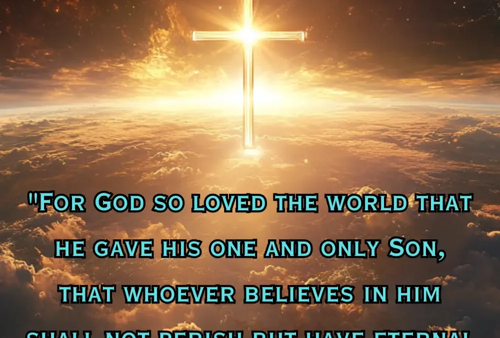 Whosoever Believes: Exploring the Message of John 3:16